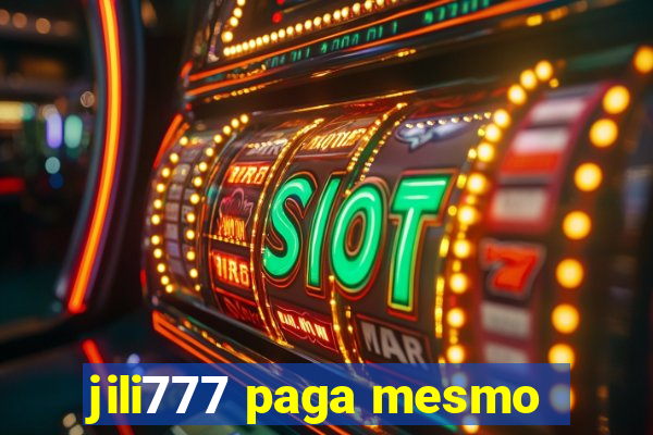 jili777 paga mesmo